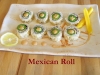 Mexican Sushi Roll